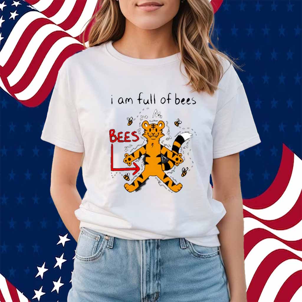 I Am Full Of Bees Shirt