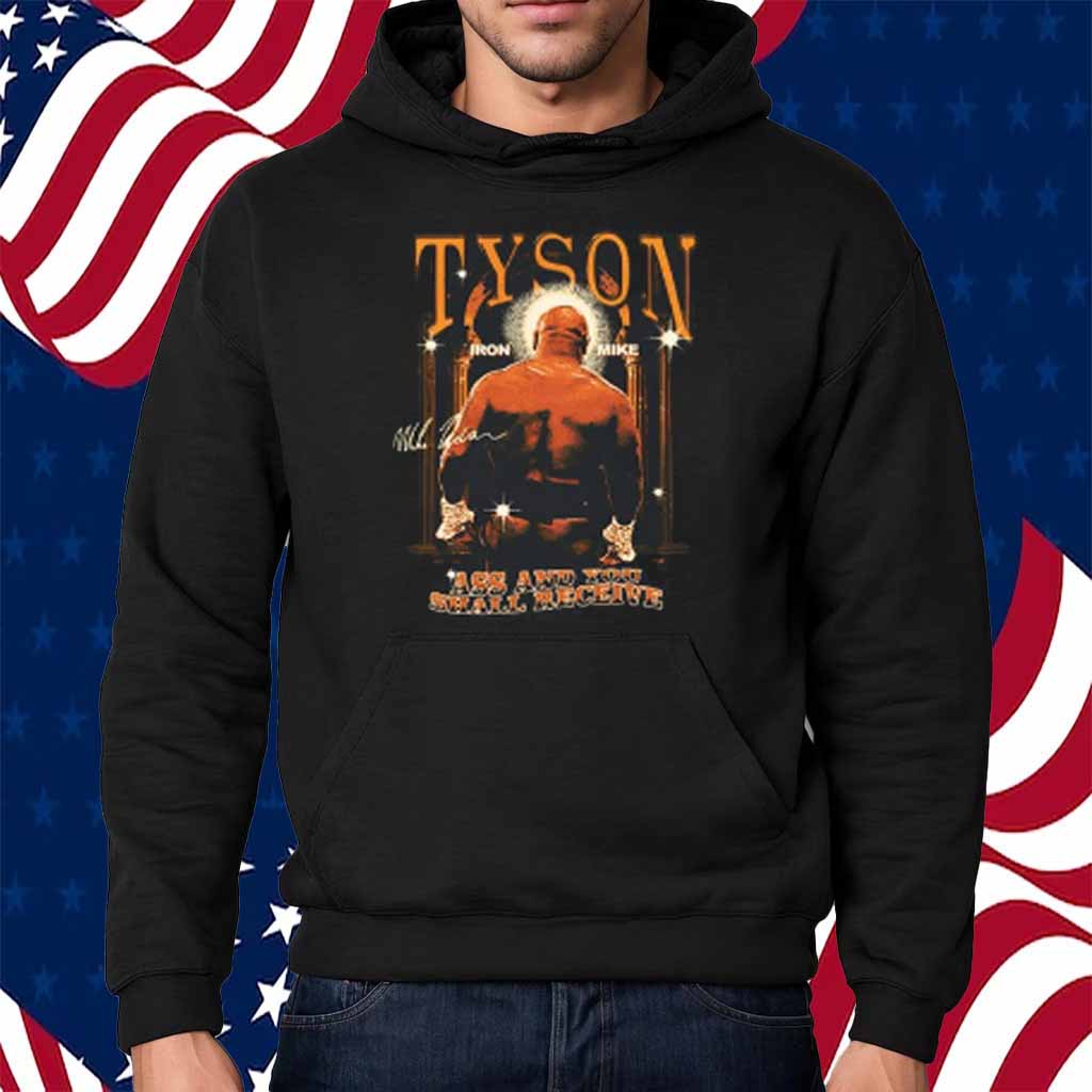 Mike Tyson Ass And You Shall Receive Shirt