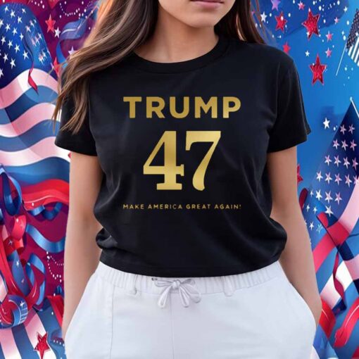 Trump 47 Make America Great Again Shirt