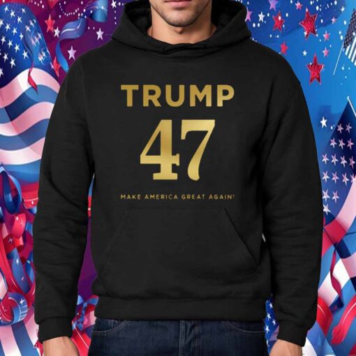 Trump 47 Make America Great Again Shirt