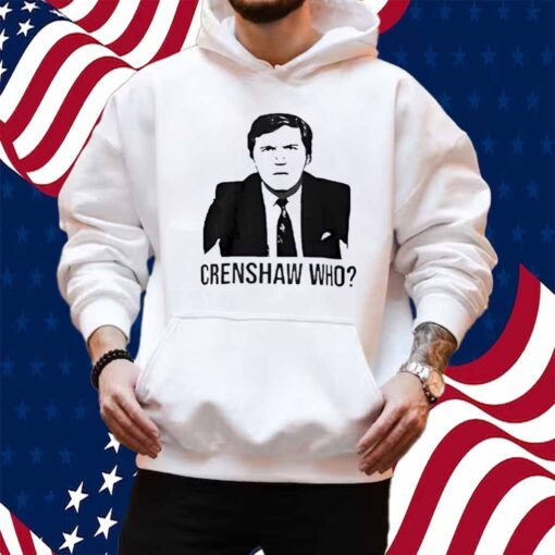 Tucker Carlson crenshaw who Shirt
