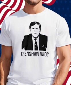 Tucker Carlson crenshaw who Shirt
