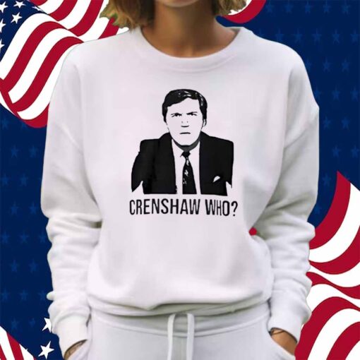 Tucker Carlson crenshaw who Shirt