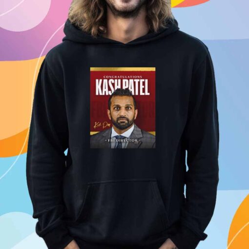 Congratulations Fbi Director Kash Patel T-Shirt