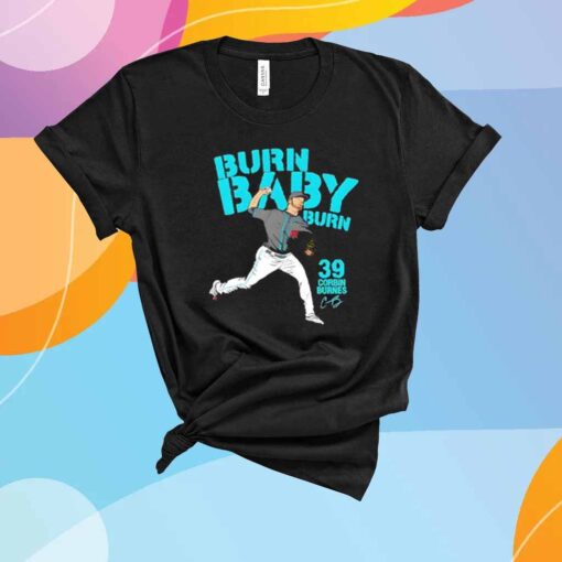Corbin Burnes Burn Baby Burn 39 Arizona Diamondbacks T-Shirt