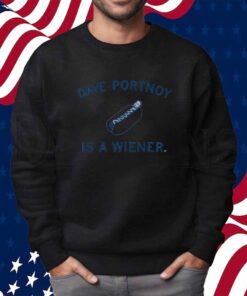 DAVE PORTNOY IS A WIENER SHIRT