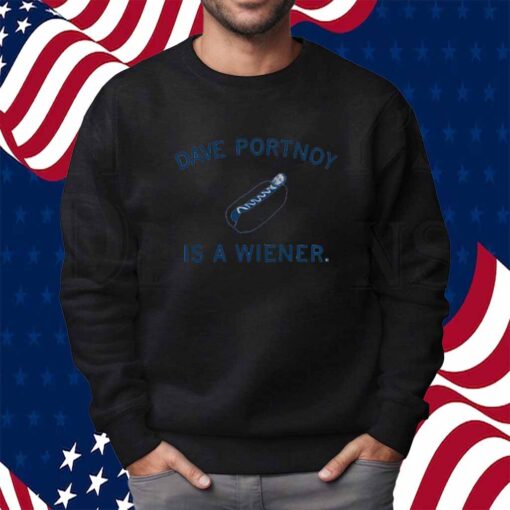 DAVE PORTNOY IS A WIENER SHIRT