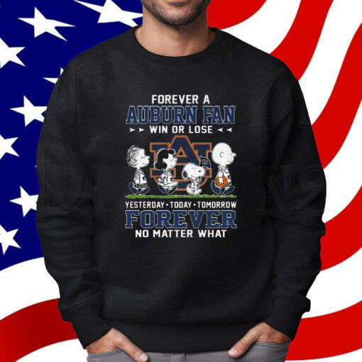 Forever A Auburn Fan Win Or Lose Forever No Matter What Shirt
