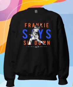 Frankie Montas Says Sit Down New York Mets T-Shirt