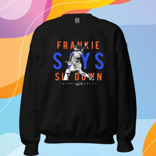Frankie Montas Says Sit Down New York Mets T-Shirt