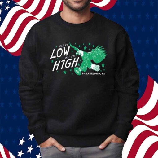 HIT 'EM LOW HIT 'EM HIGH PHILADELPHIA SHIRT