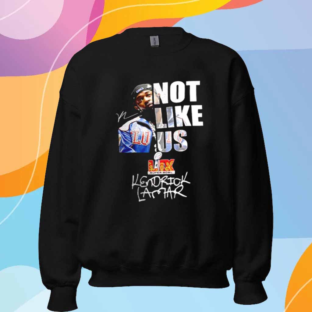 Kendrick Lamar not like us LIX super bowl signature T-Shirt