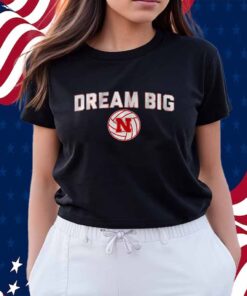 NEBRASKA VOLLEYBALL DREAM BIG SHIRT