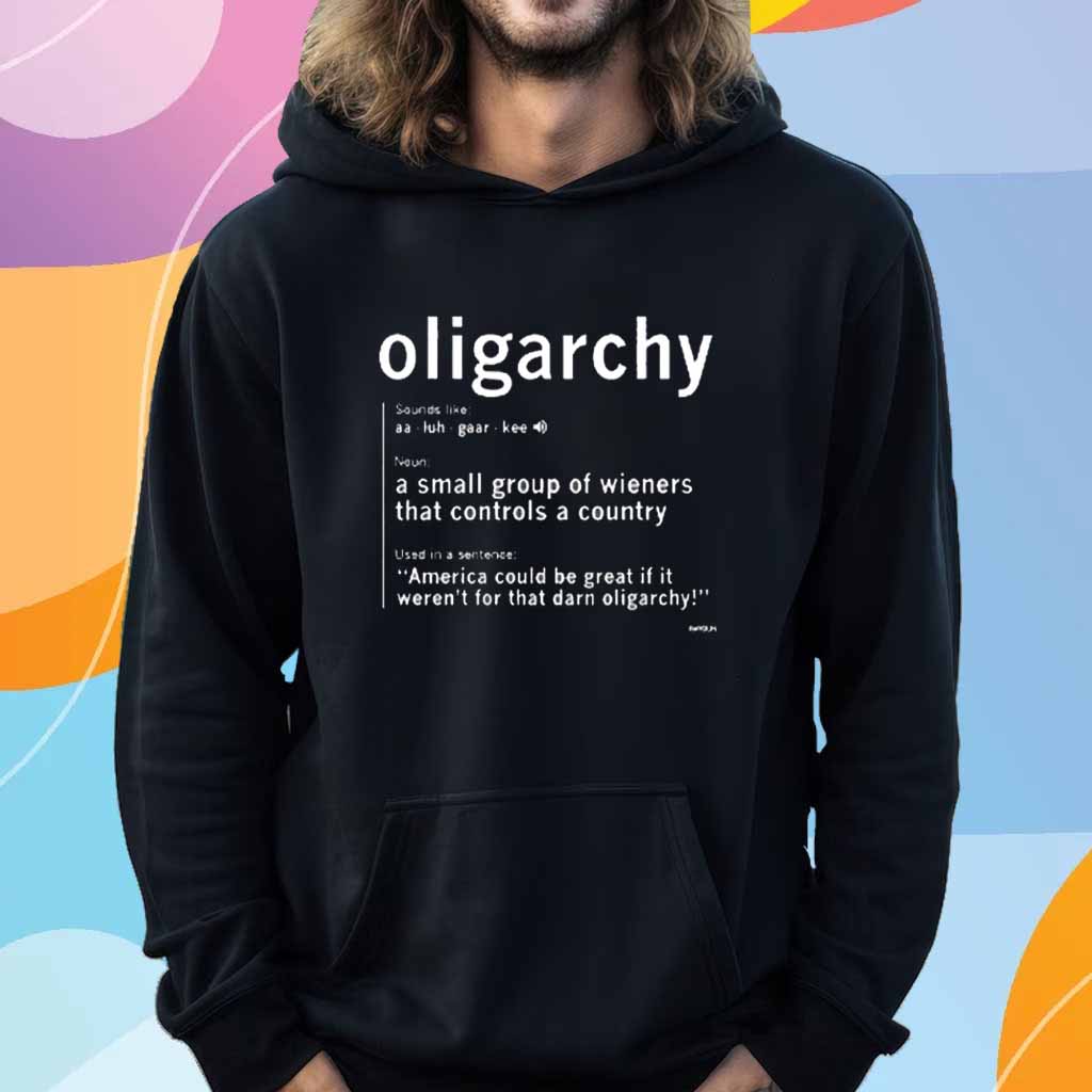 OLIGARCHY DEFINITION T-SHIRT