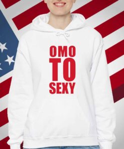 Omo To Sexy T-Shirt