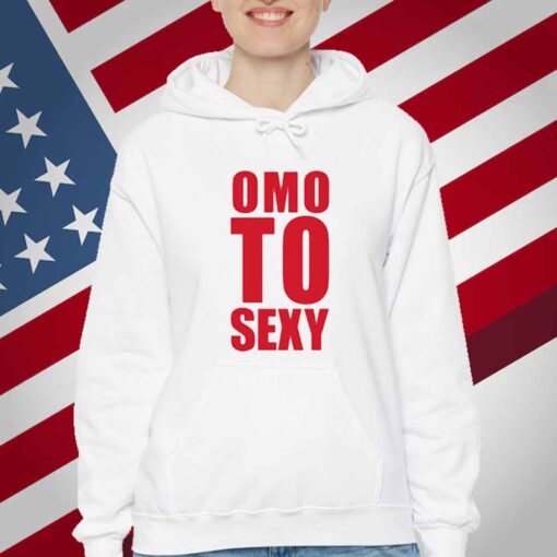 Omo To Sexy T-Shirt