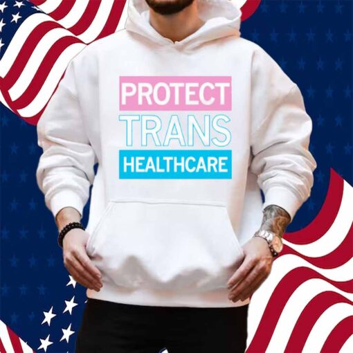 PROTECT TRANS HEALTHCARE SHIRT