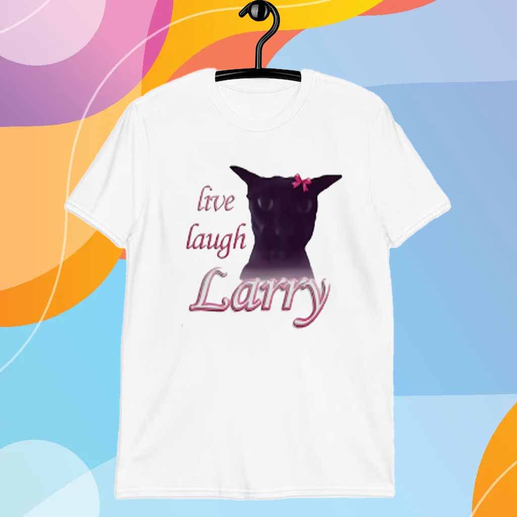 Snazzyseagull Live Laugh Larry T-Shirt