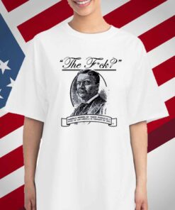 THE F? TEDDY ROOSEVELT QUOTE T-SHIRT
