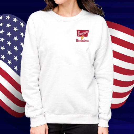 Banquets & Backshots Shirt