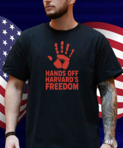 Hands Off Harvard’s Freedom Shirt