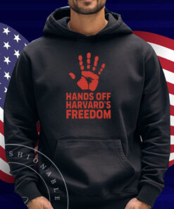 Hands Off Harvard’s Freedom Shirt