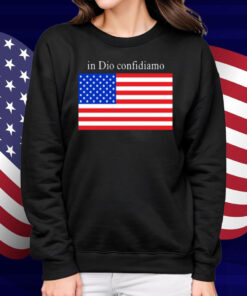In Dio Confidiamo Shirt