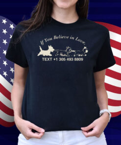 J O E J O N A S If You Believe In Love Text +1 305 493 8809 Shirt