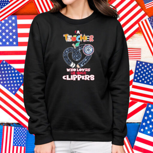 Official Los Angeles Clippers A Teacher Who Loves Shirt