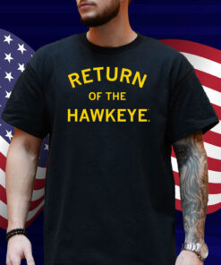 Return of the Hawkeye Shirt