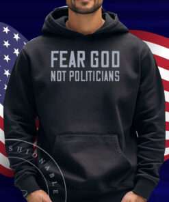Ryan Kinel - Rk Outpost Fear God Not Politicians Shirt