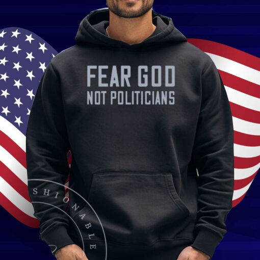 Ryan Kinel - Rk Outpost Fear God Not Politicians Shirt