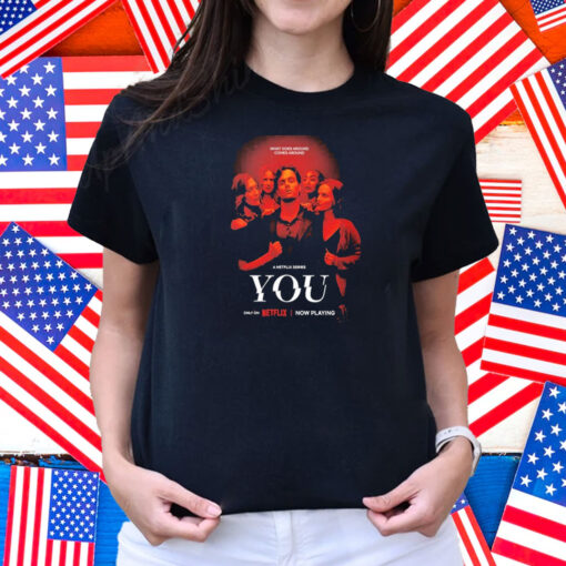 Series You Season 5 What Goes Around Comes Around A Netflix Shirt