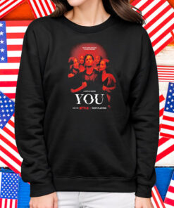 Series You Season 5 What Goes Around Comes Around A Netflix Shirt