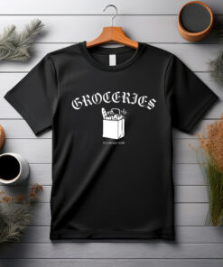 Groceries It's An Old Term Shirt