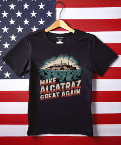 Make Alcatraz Great Again T-Shirt