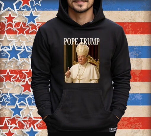 Pope Trump Funny President Trump Declares Himself New Pop Shirt