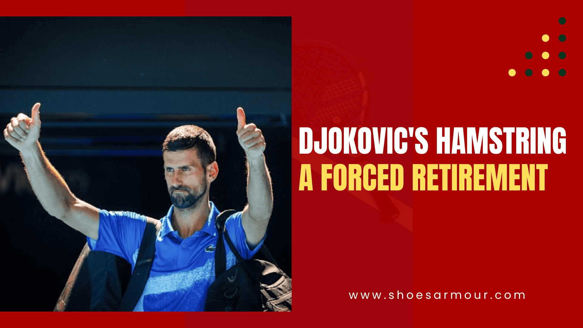 Djokovic’s Hamstring: A Forced Retirement