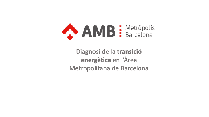 Diagnòstic de la Transició energètica a l’Àrea Metropolitana de Barcelona