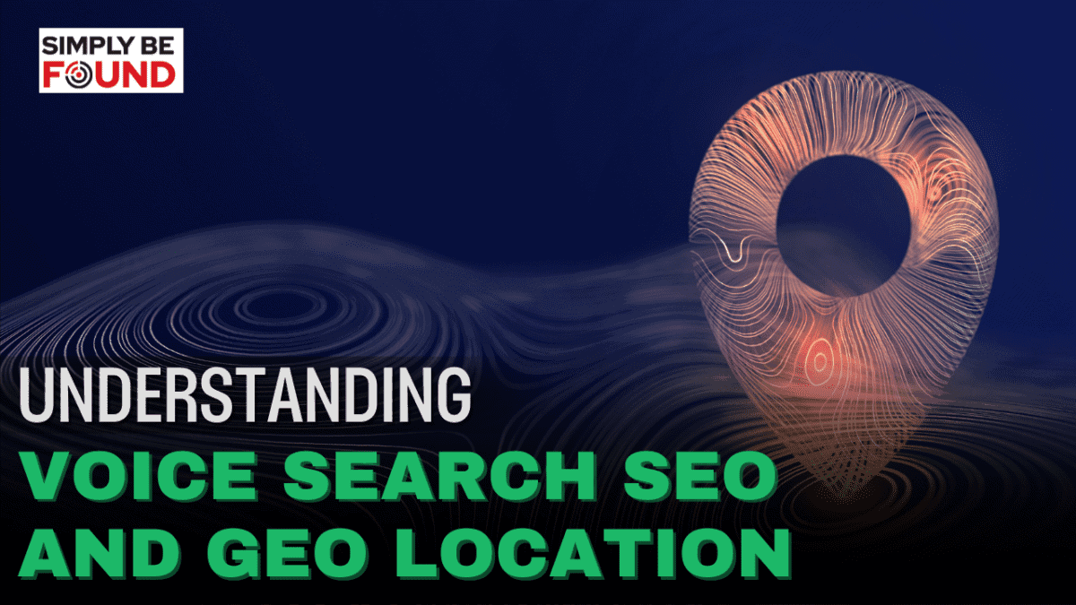 understanding voice search seo and geo location