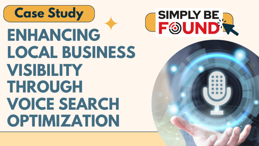 Case Study: Enhancing Local Business Visibility Through Voice Search Optimization