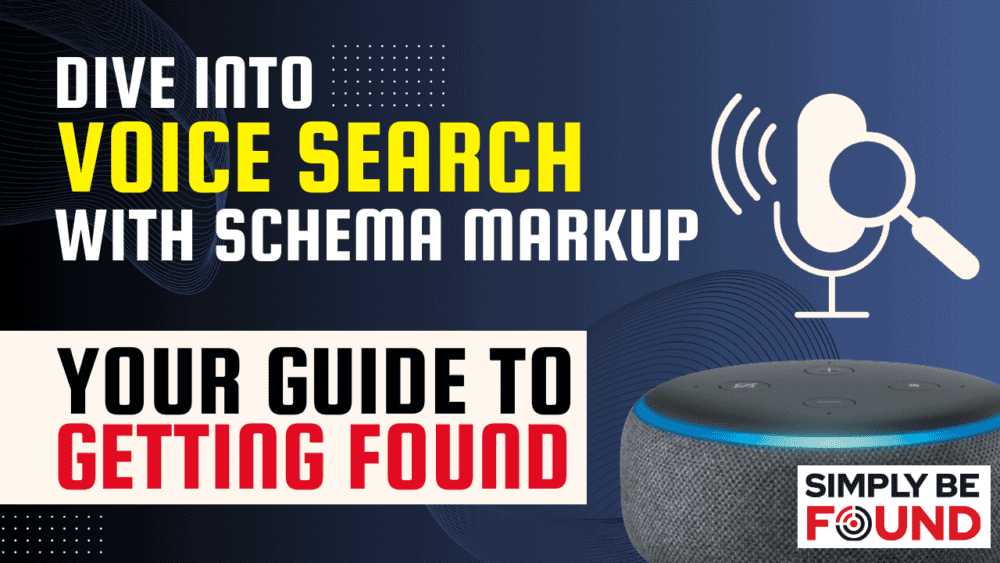 Dive into Voice Search with Schema Markup: Your Guide to Getting Found