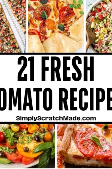 21 Fresh Tomato Recipes