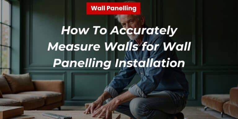 how to measure walls for wall panelling featured image