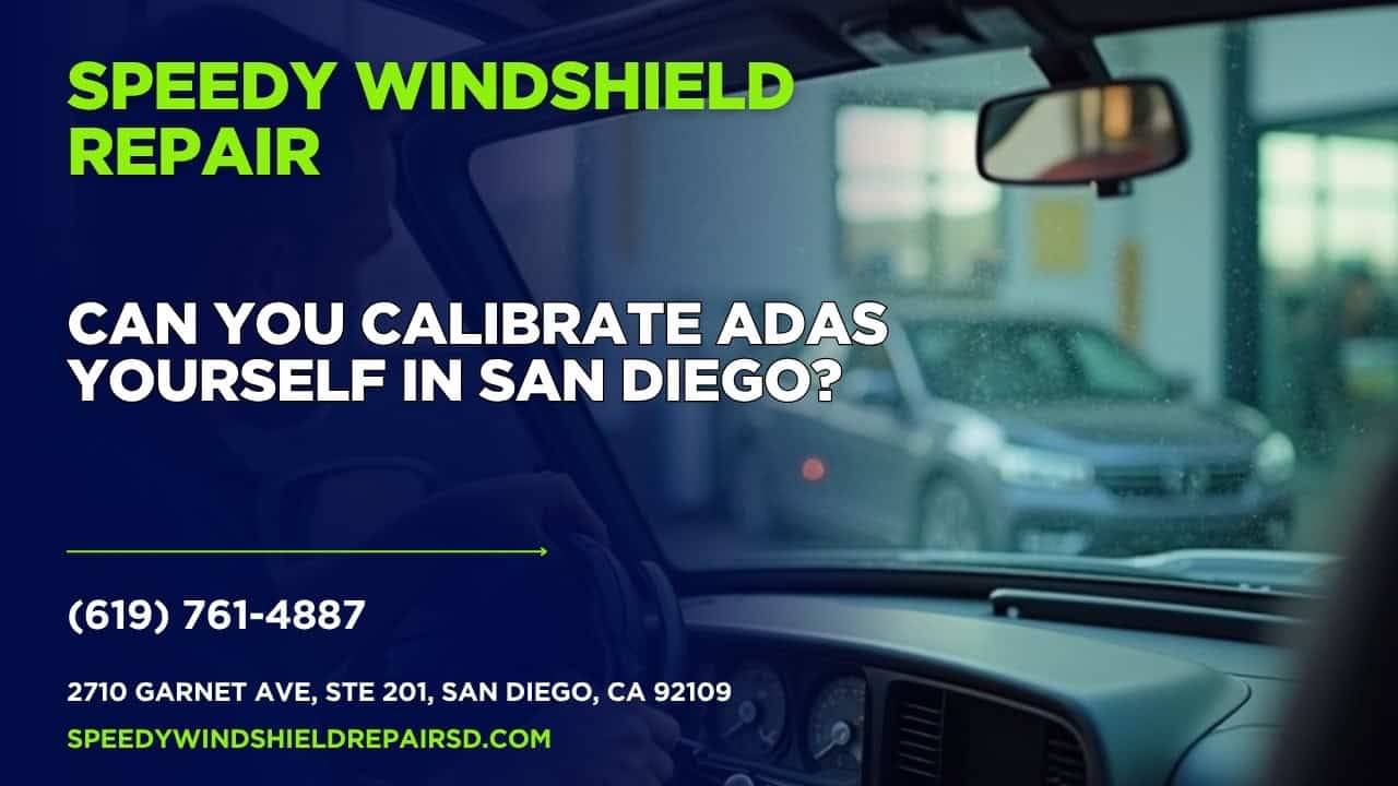 Featured image for “Can you calibrate ADAS yourself in San Diego?”