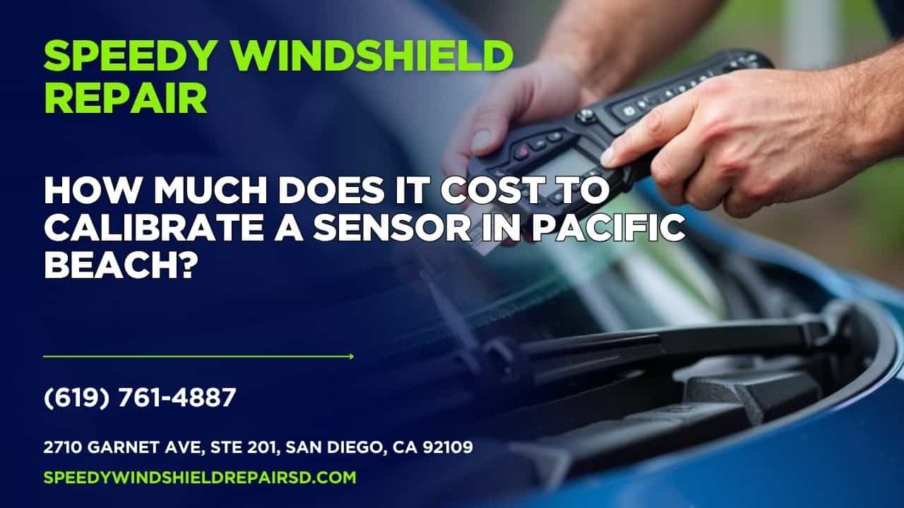 Featured image for “How much does it cost to calibrate a sensor in Pacific Beach?”