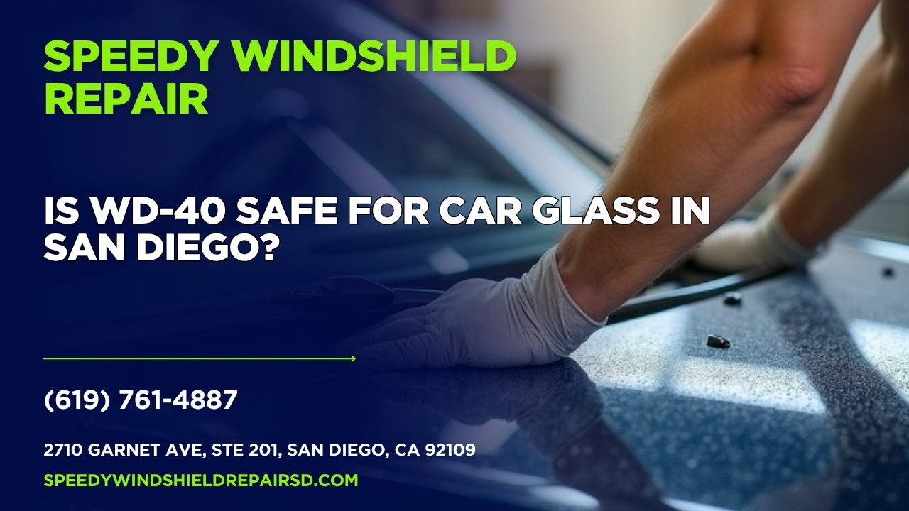 Featured image for “Is WD-40 safe for car glass in San Diego?”