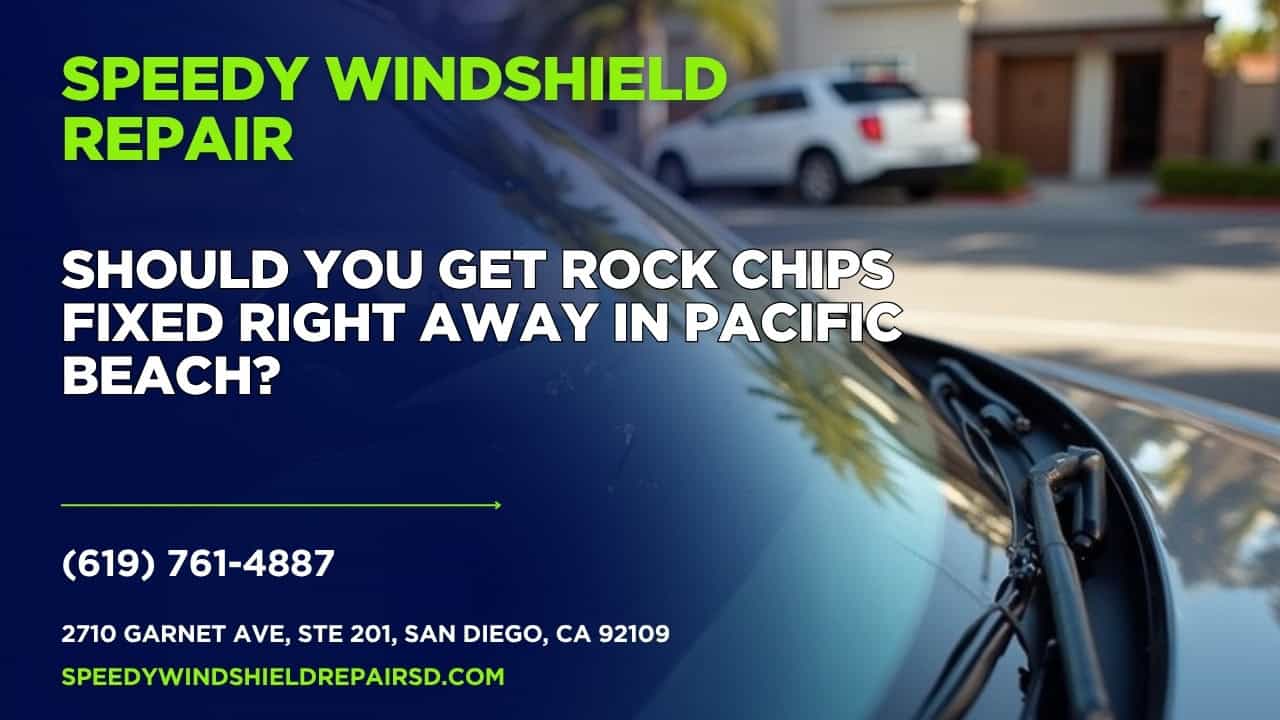 Featured image for “Should you get rock chips fixed right away in Pacific Beach?”