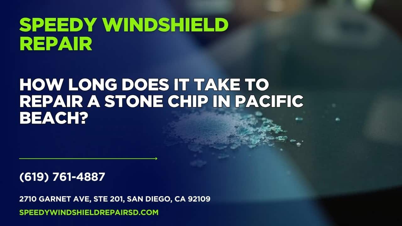 Featured image for “How long does it take to repair a stone chip in Pacific Beach?”