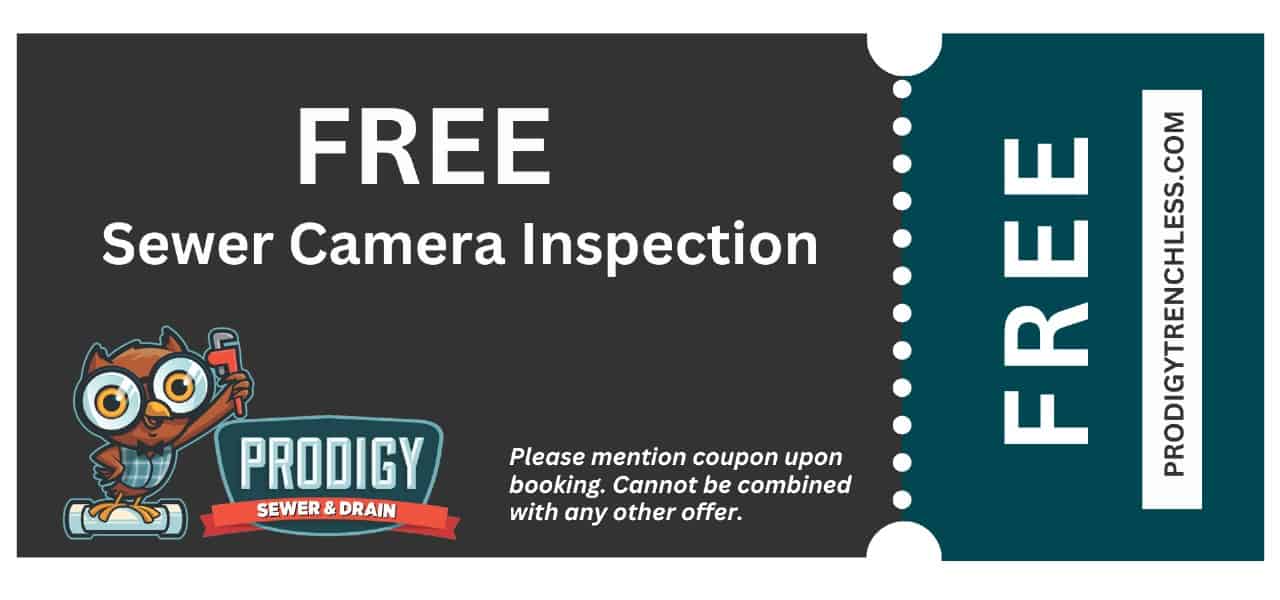 Prodigy Sewer and Drain offers a coupon for a free sewer camera inspection if you mention the coupon when booking.